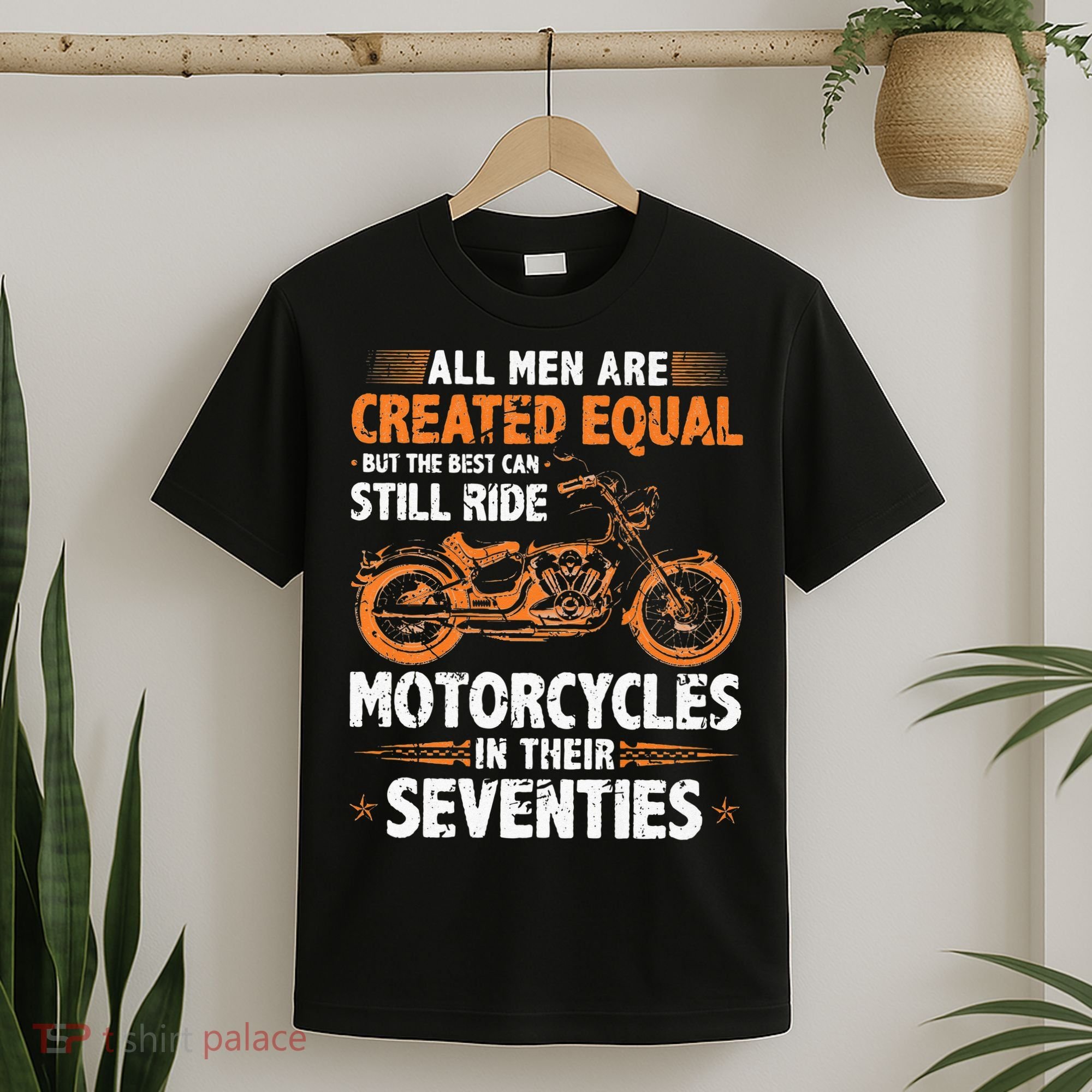 The Best Men Can Still Ride Motorcycles In Their 70s Biker T-Shirt