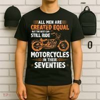 The Best Men Can Still Ride Motorcycles In Their 70s Biker T-Shirt thumb 6