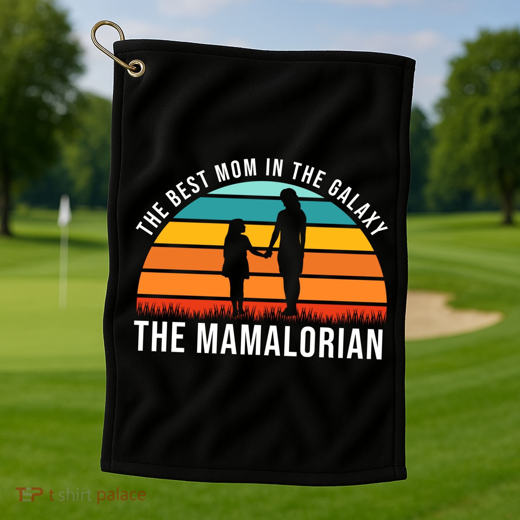 The Best Mom In The Galaxy The Mamalorian Retro Sunset Golf Towel