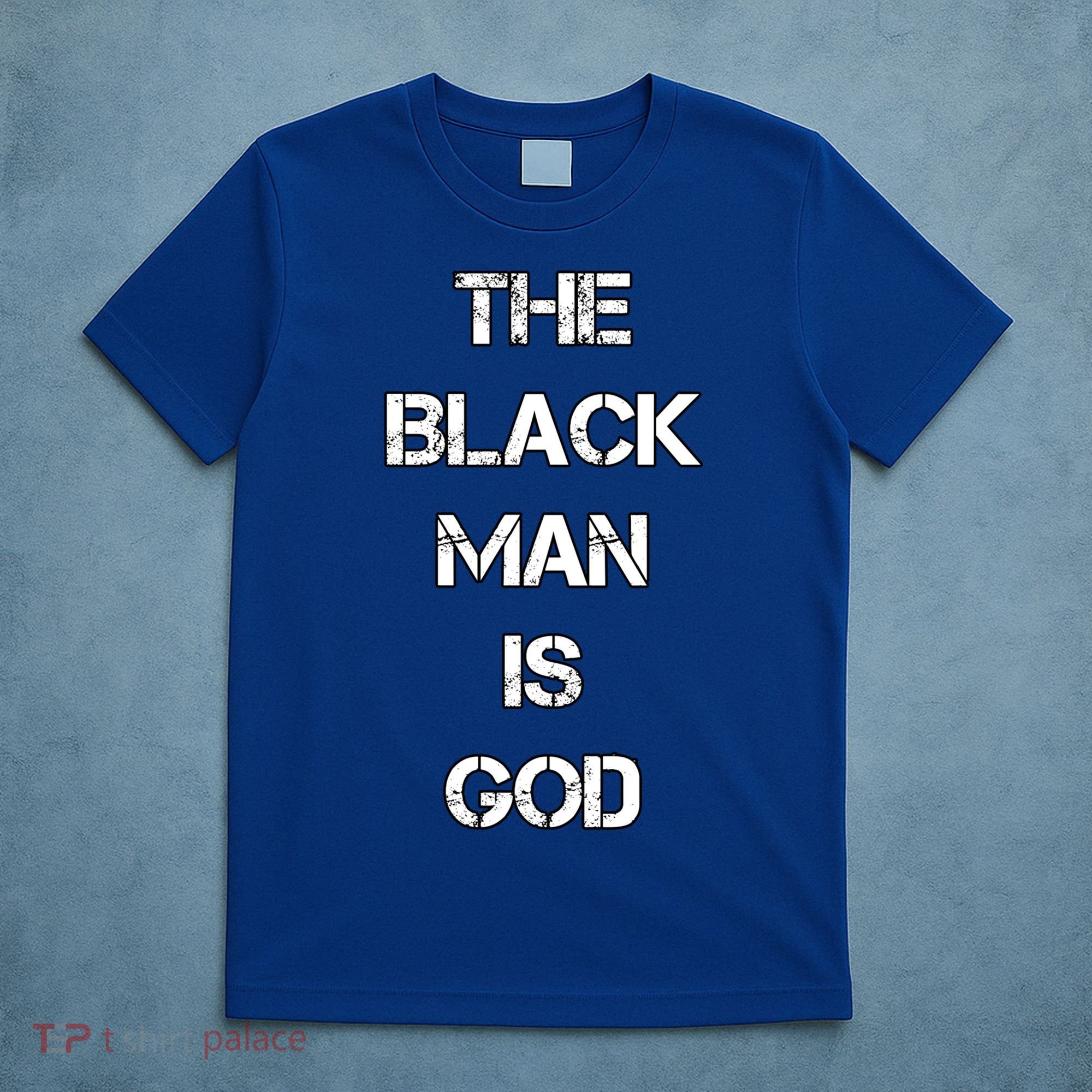 The Black Man Is God Nge Gods And Earths 5 Percent Great Gift T-Shirt