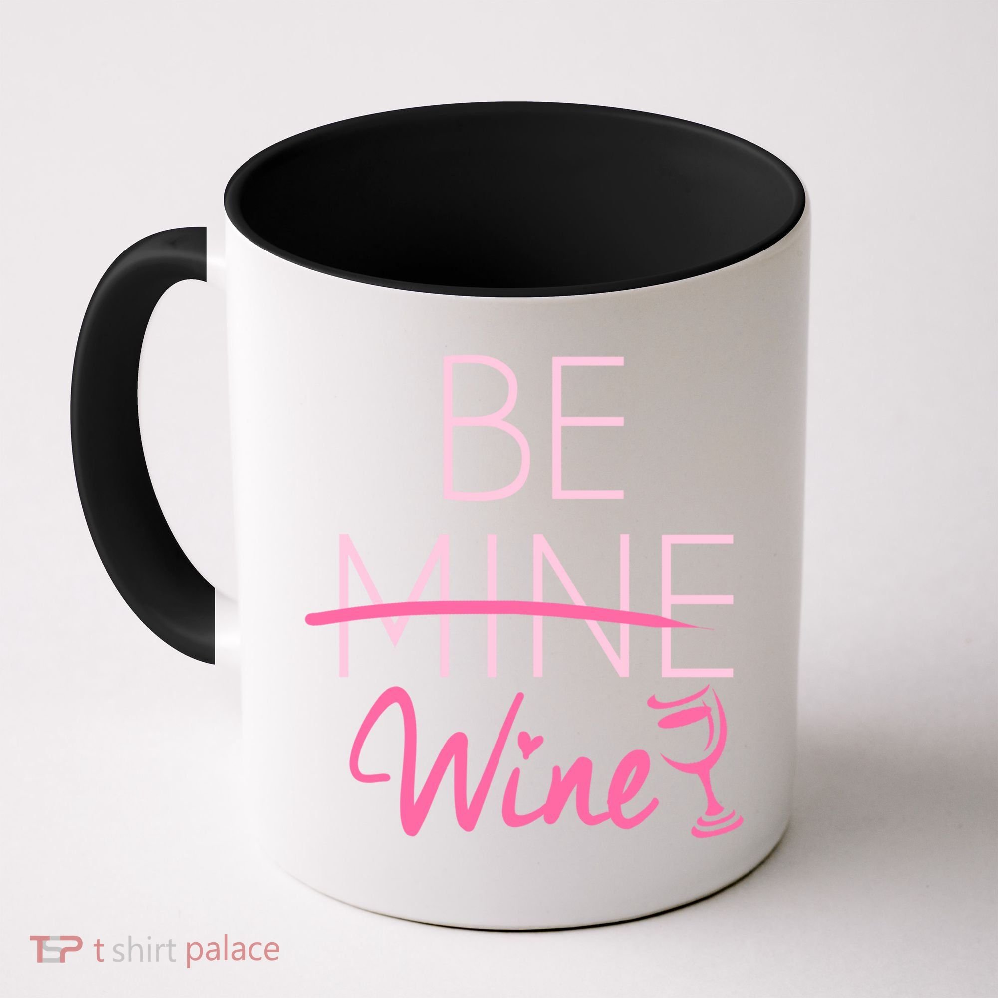 Trendy Be Mine Be Wine Valentine's Day Humor Cool Gift Coffee Mug