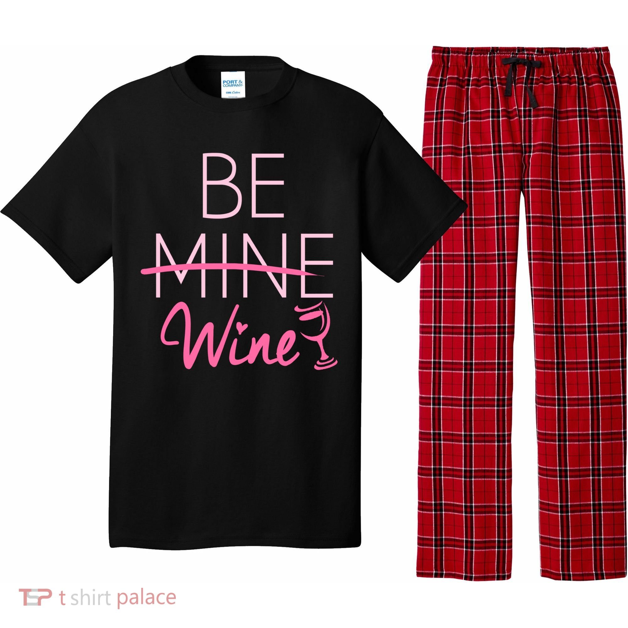 Trendy Be Mine Be Wine Valentine's Day Humor Cool Gift Pajama Set
