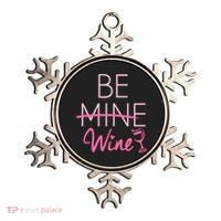 Trendy Be Mine Be Wine Valentine's Day Humor Cool Gift Ornament thumb 0