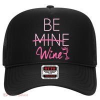 Trendy Be Mine Be Wine Valentine's Day Humor Cool Gift Hat thumb 0