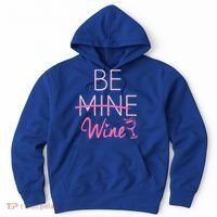 Trendy Be Mine Be Wine Valentine's Day Humor Cool Gift Hoodie thumb 0