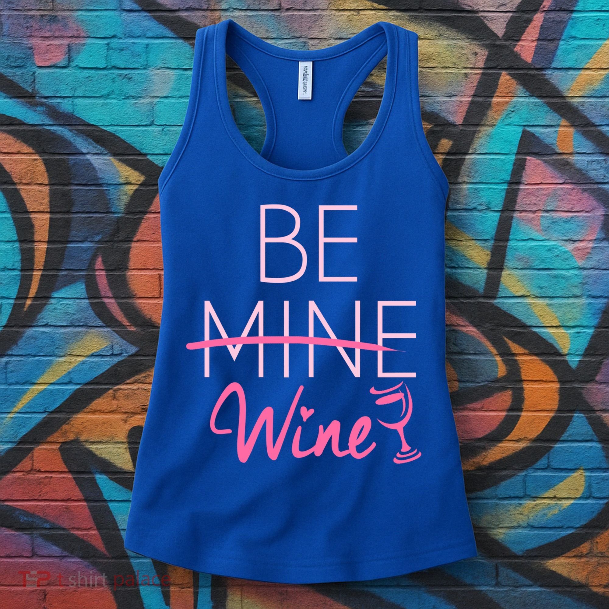 Trendy Be Mine Be Wine Valentine's Day Humor Cool Gift Women's Tank Top