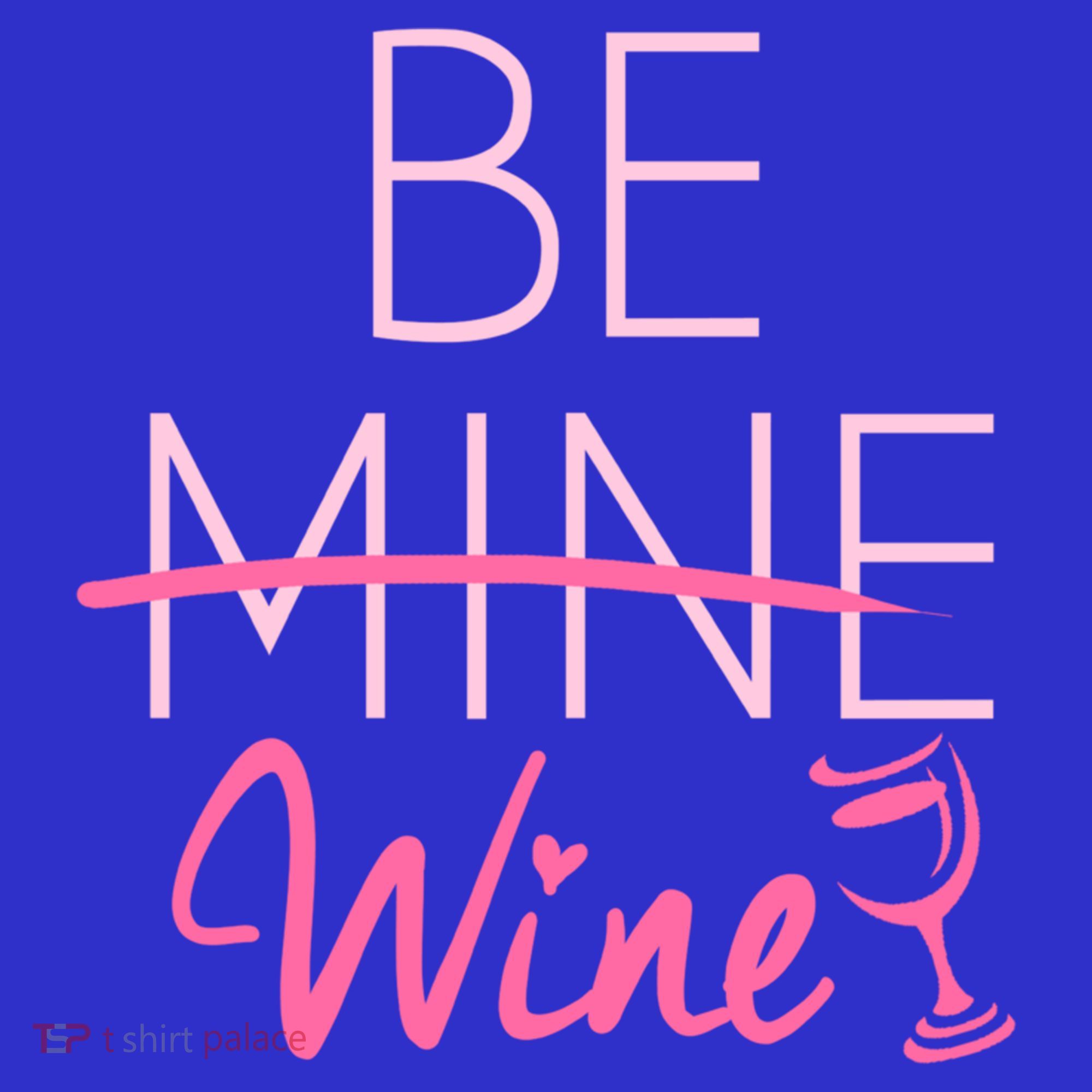 Trendy Be Mine Be Wine Valentine's Day Humor Cool Gift Women's Tank Top