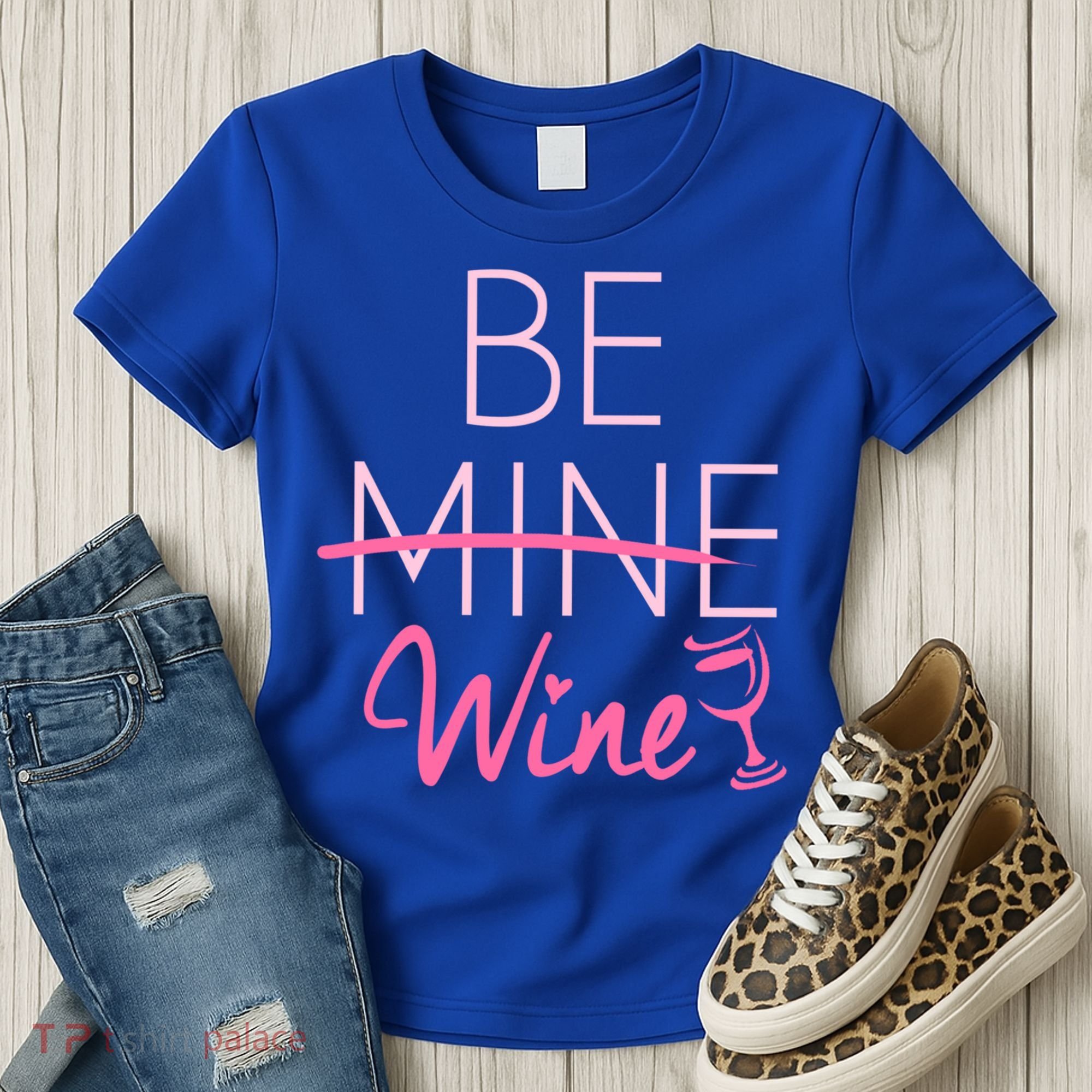 Trendy Be Mine Be Wine Valentine's Day Humor Cool Gift Women's T-Shirt
