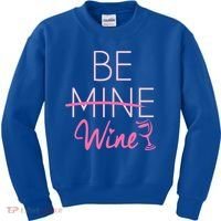 Trendy Be Mine Be Wine Valentine's Day Humor Cool Gift Kids Sweatshirt thumb 0