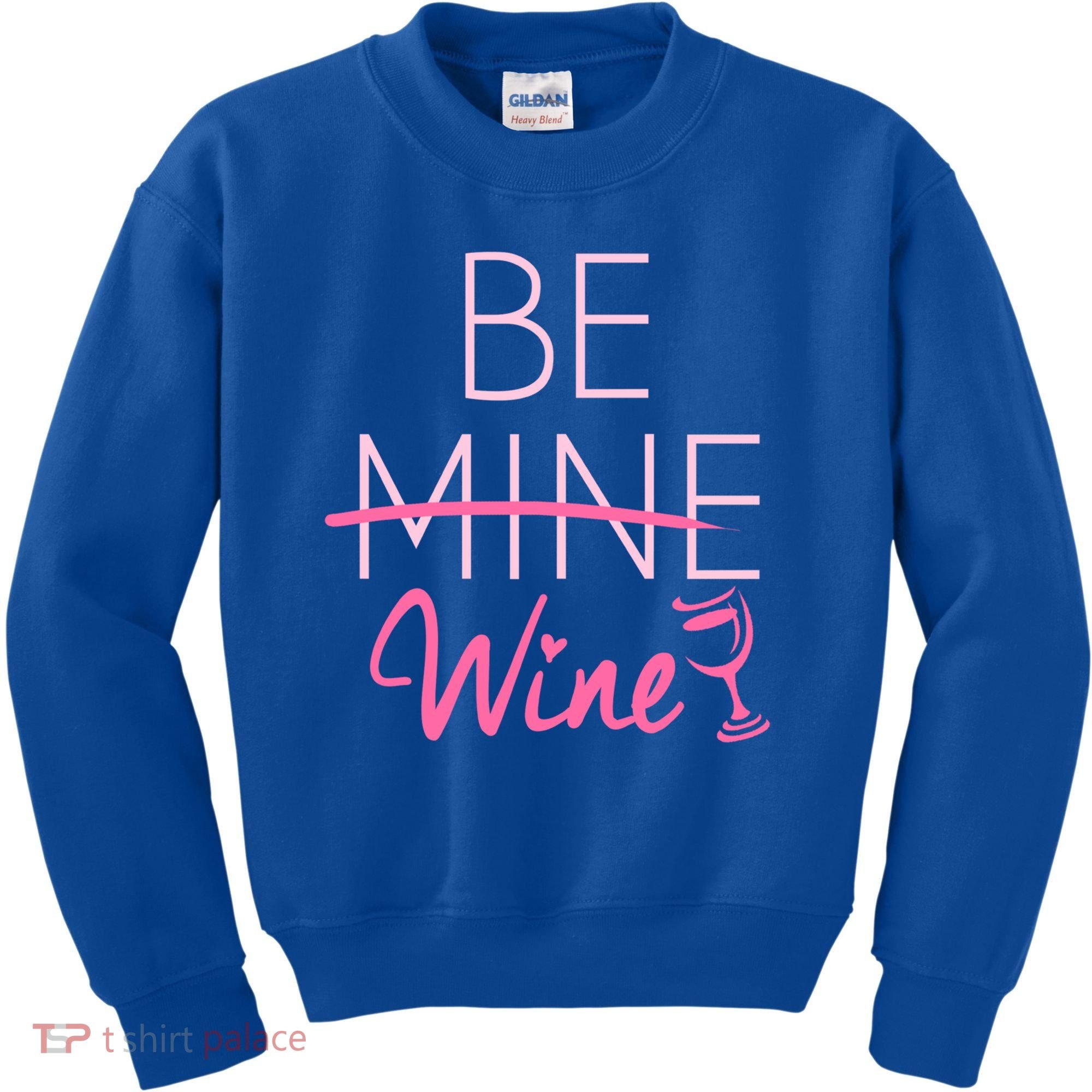 Trendy Be Mine Be Wine Valentine's Day Humor Cool Gift Kids Sweatshirt