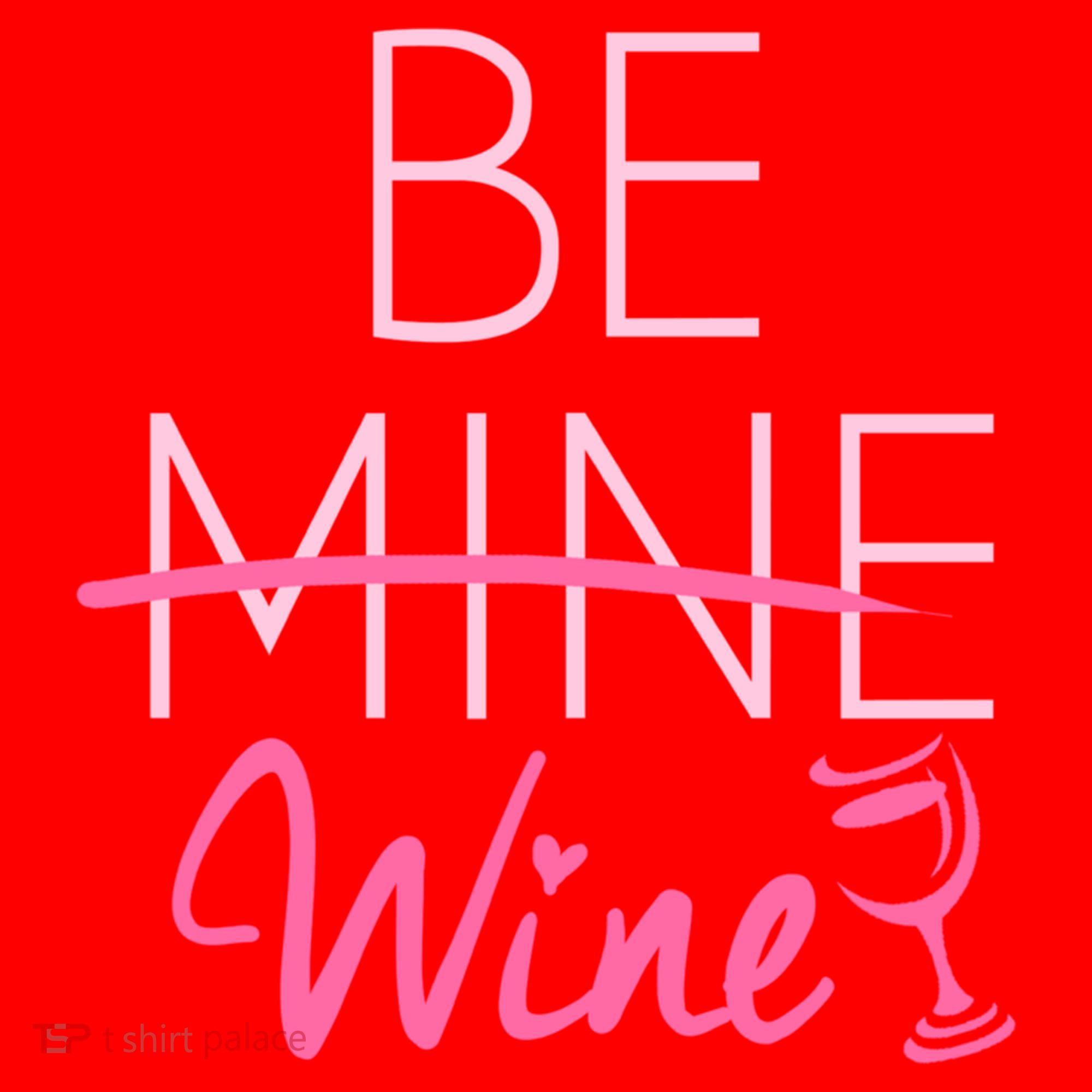 Trendy Be Mine Be Wine Valentine's Day Humor Cool Gift Santa Hat