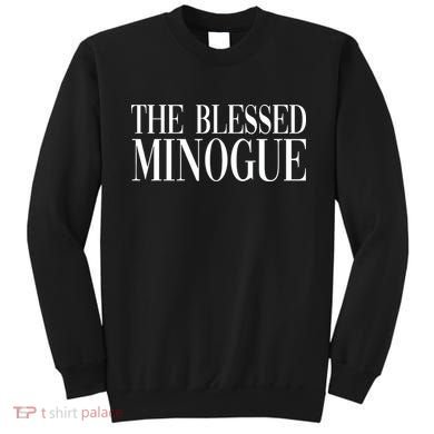 The Blessed Minogue Sweatshirt