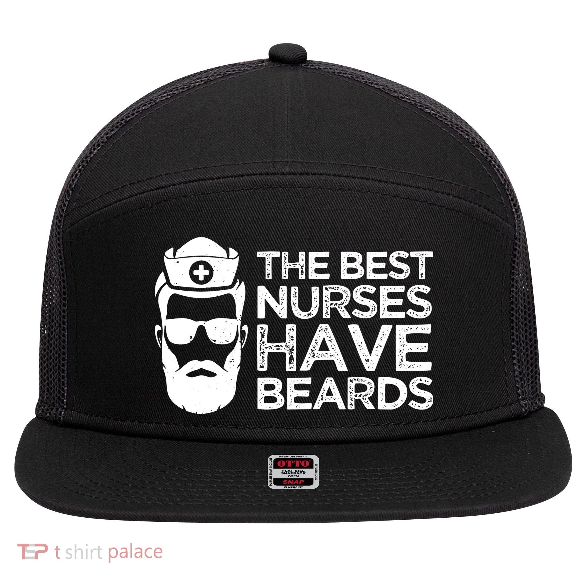The Best Nurses Have Beards Funny Nurse 7 Panel Mesh Trucker Snapback Hat