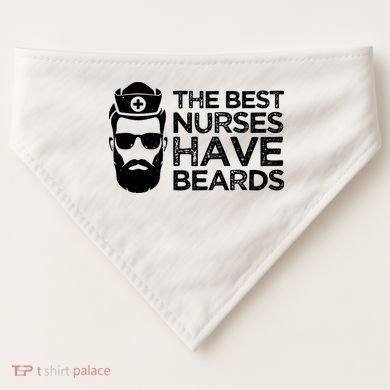 The Best Nurses Have Beards Funny Nurse USA-Made Doggie Bandana