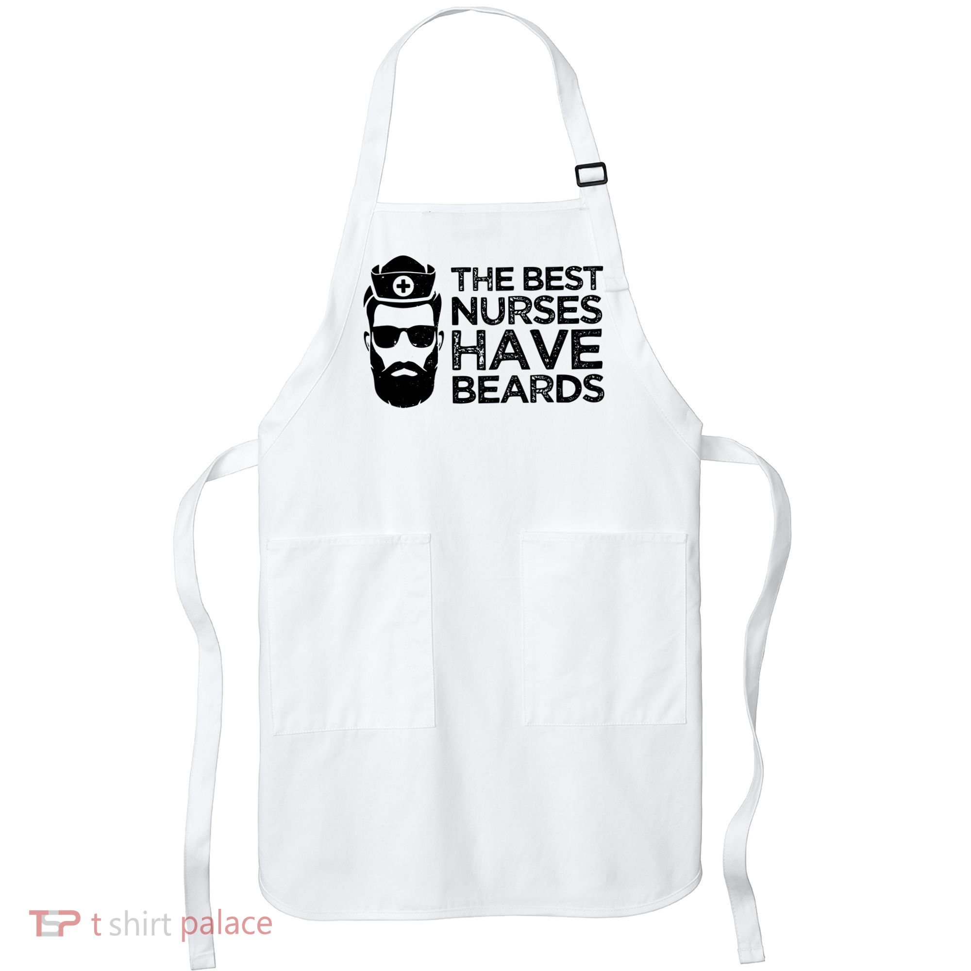 The Best Nurses Have Beards Funny Nurse Apron