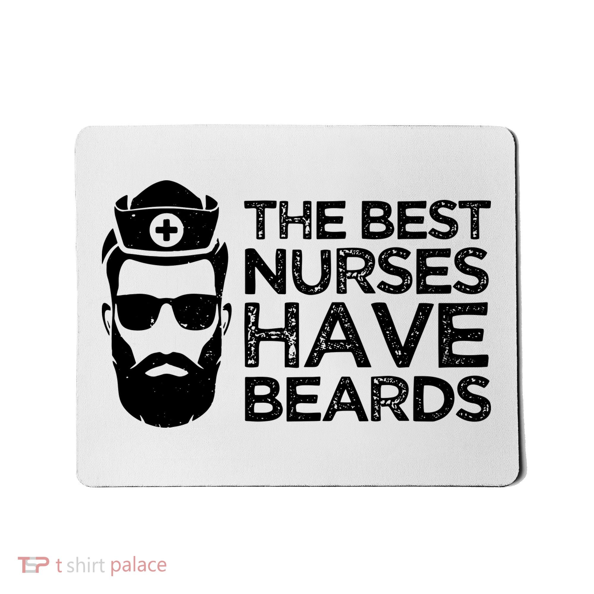 The Best Nurses Have Beards Funny Nurse Mousepad