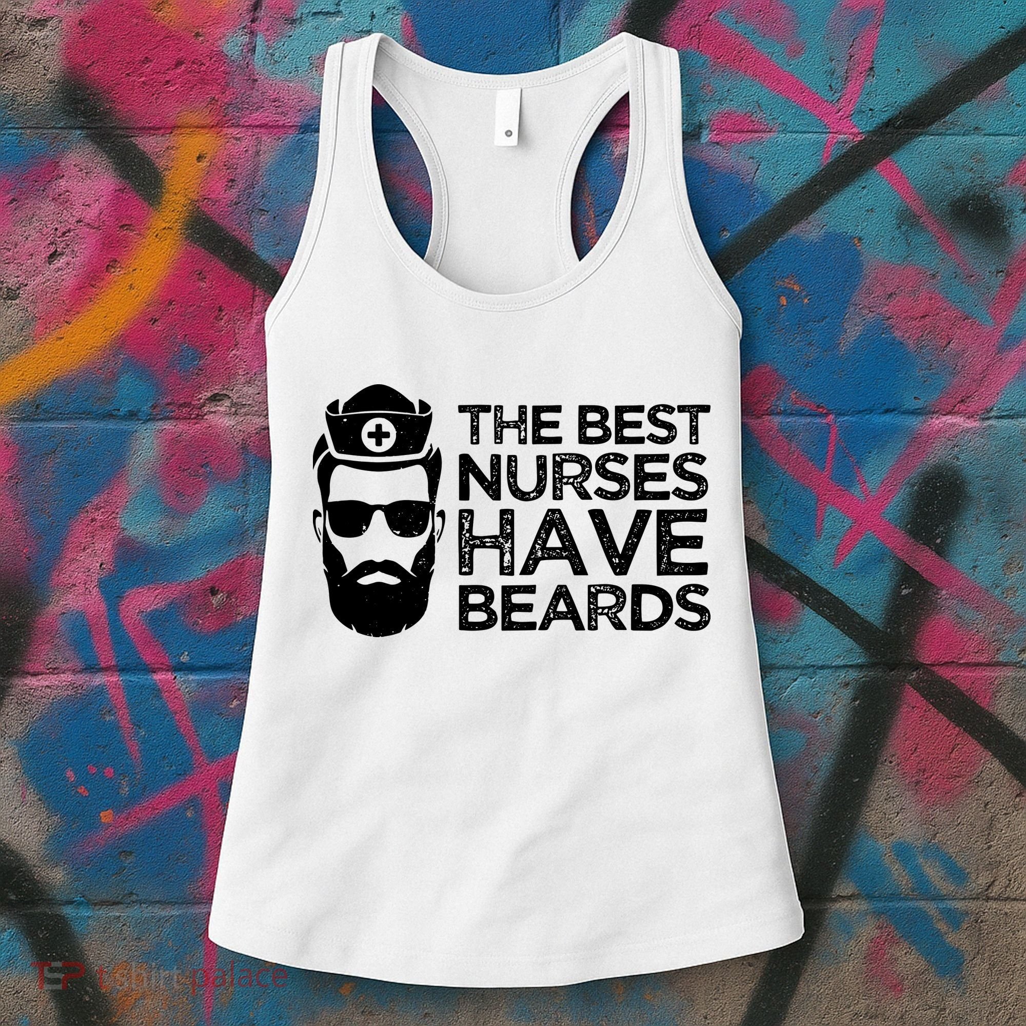 The Best Nurses Have Beards Funny Nurse Women's Tank Top