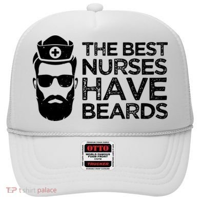 The Best Nurses Have Beards Funny Nurse Hat