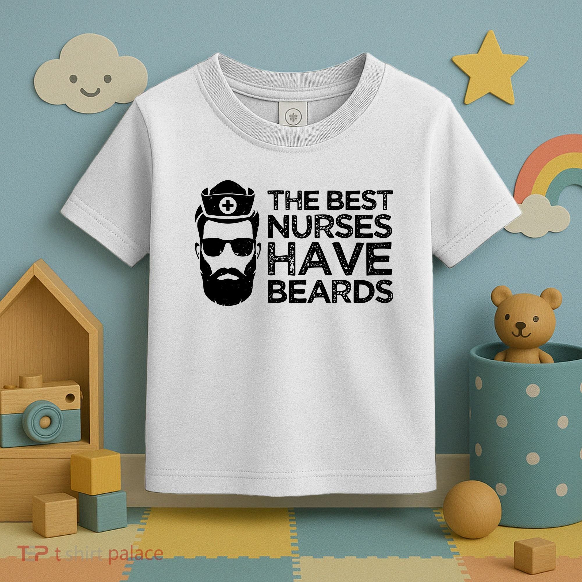 The Best Nurses Have Beards Funny Nurse Toddler T-Shirt
