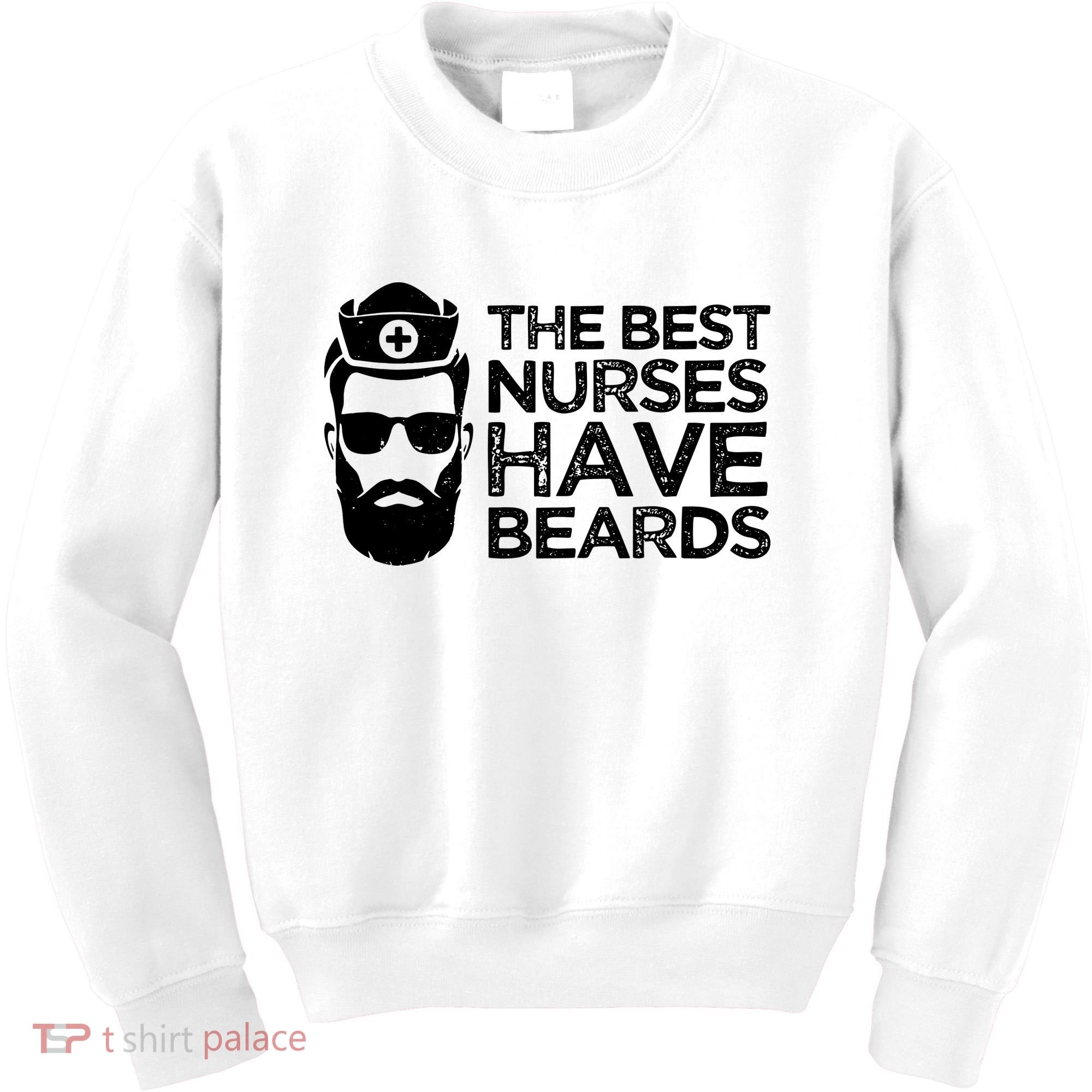 The Best Nurses Have Beards Funny Nurse Kids Sweatshirt