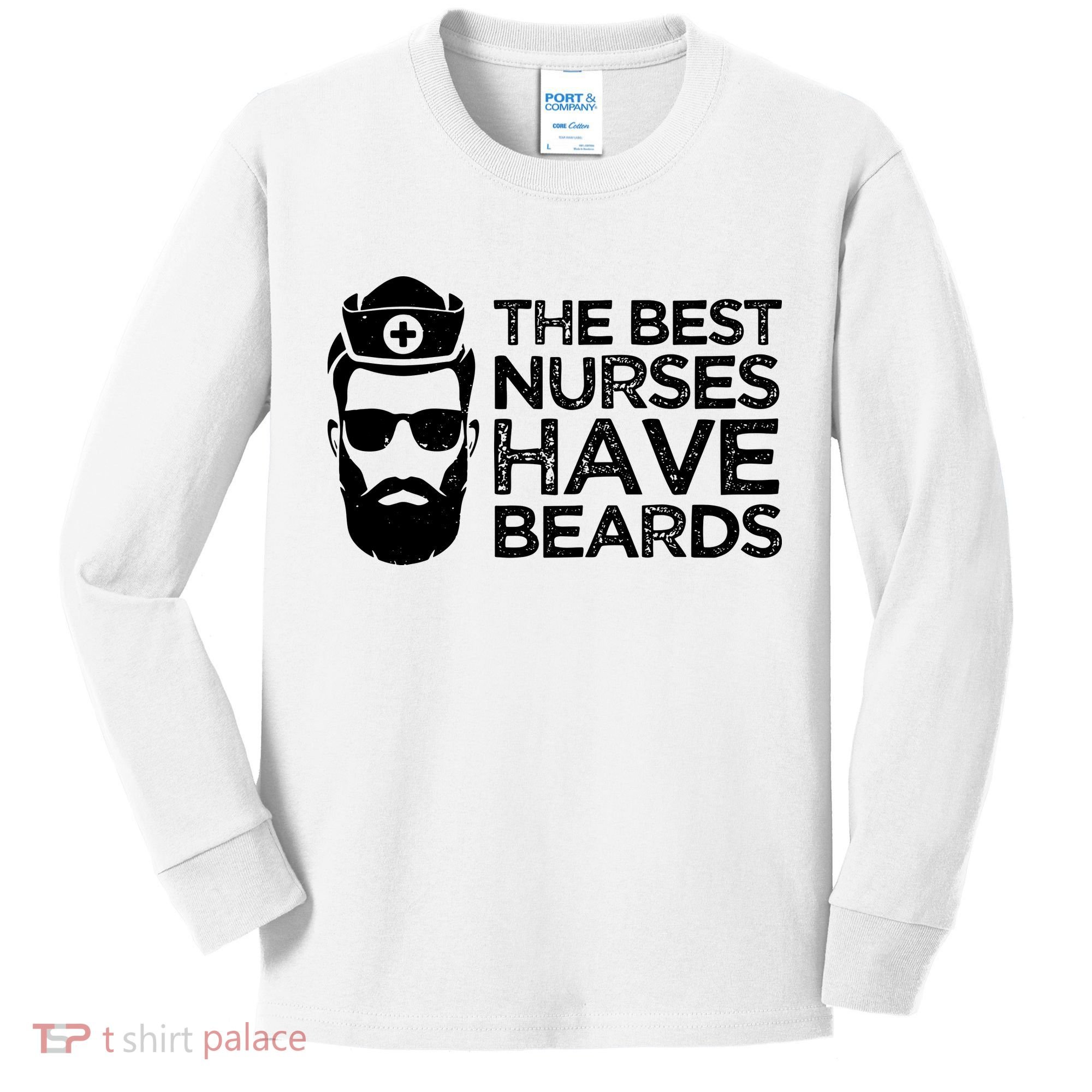 The Best Nurses Have Beards Funny Nurse Kids Long Sleeve Shirt