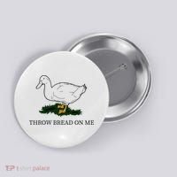 Throw Bread On Me Button thumb 0