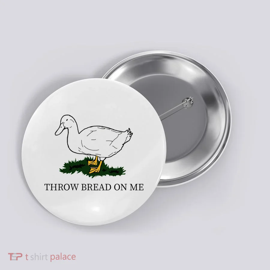 Throw Bread On Me Button