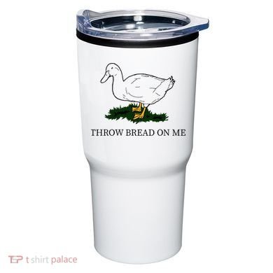 Throw Bread On Me Tumbler