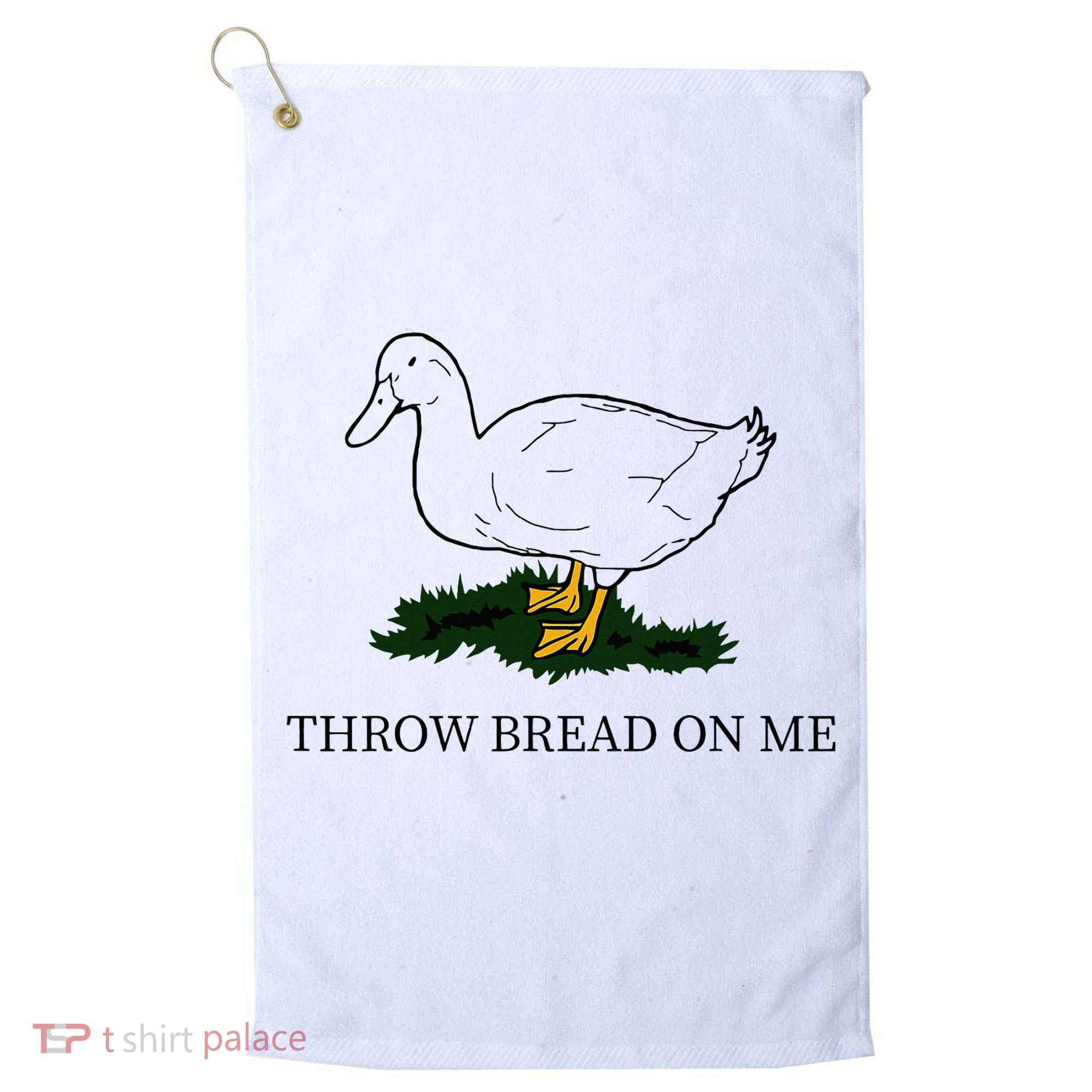 Throw Bread On Me Golf Towel