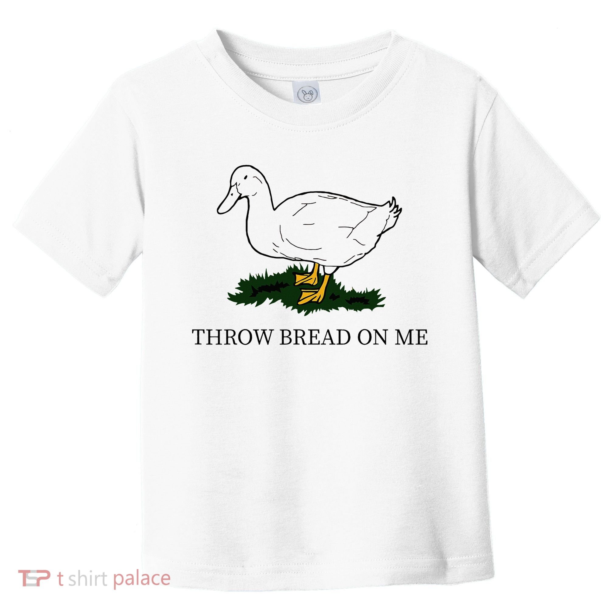 Throw Bread On Me Toddler T-Shirt