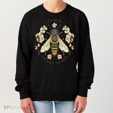 To Bee Or Not To Bee Bumblebee Spring Women's Sweatshirt