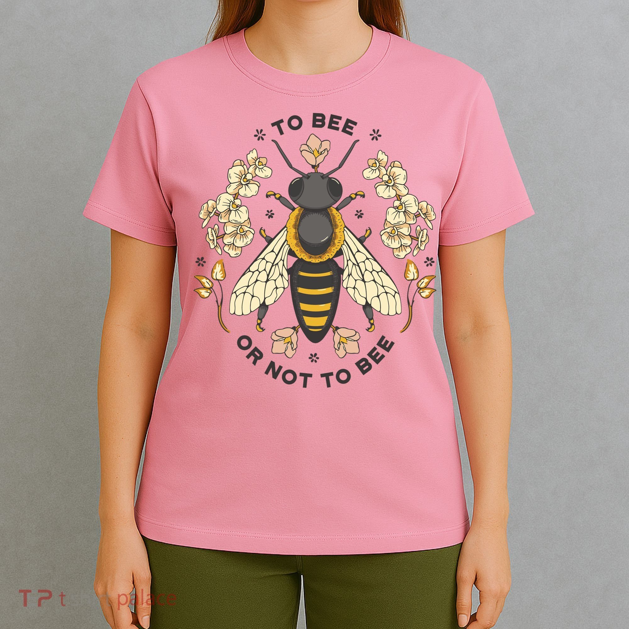 To Bee Or Not To Bee Bumblebee Spring T-Shirt