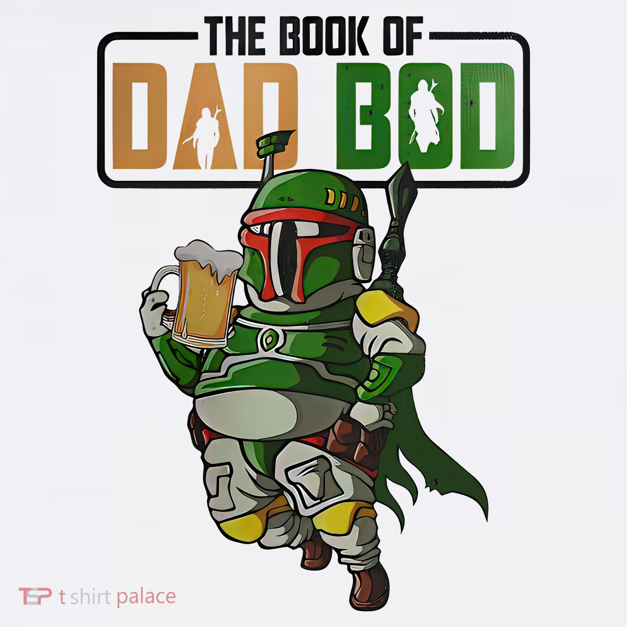 The Book Of Dad Bod Fat Dad Funny Beer Drinking Mando Dad Fathers Day T-Shirt