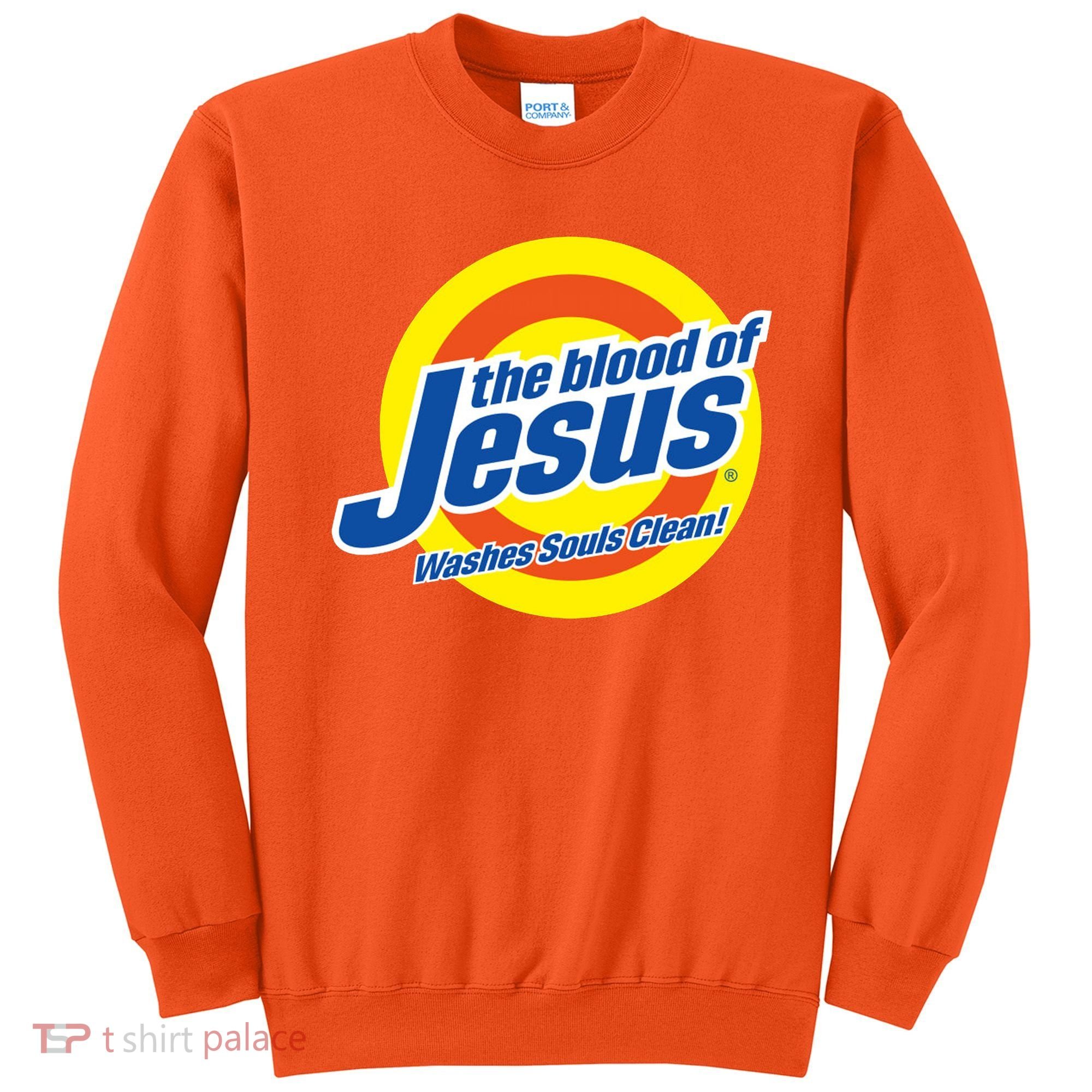 The Blood Of Jesus Washes Souls Clean Sweatshirt