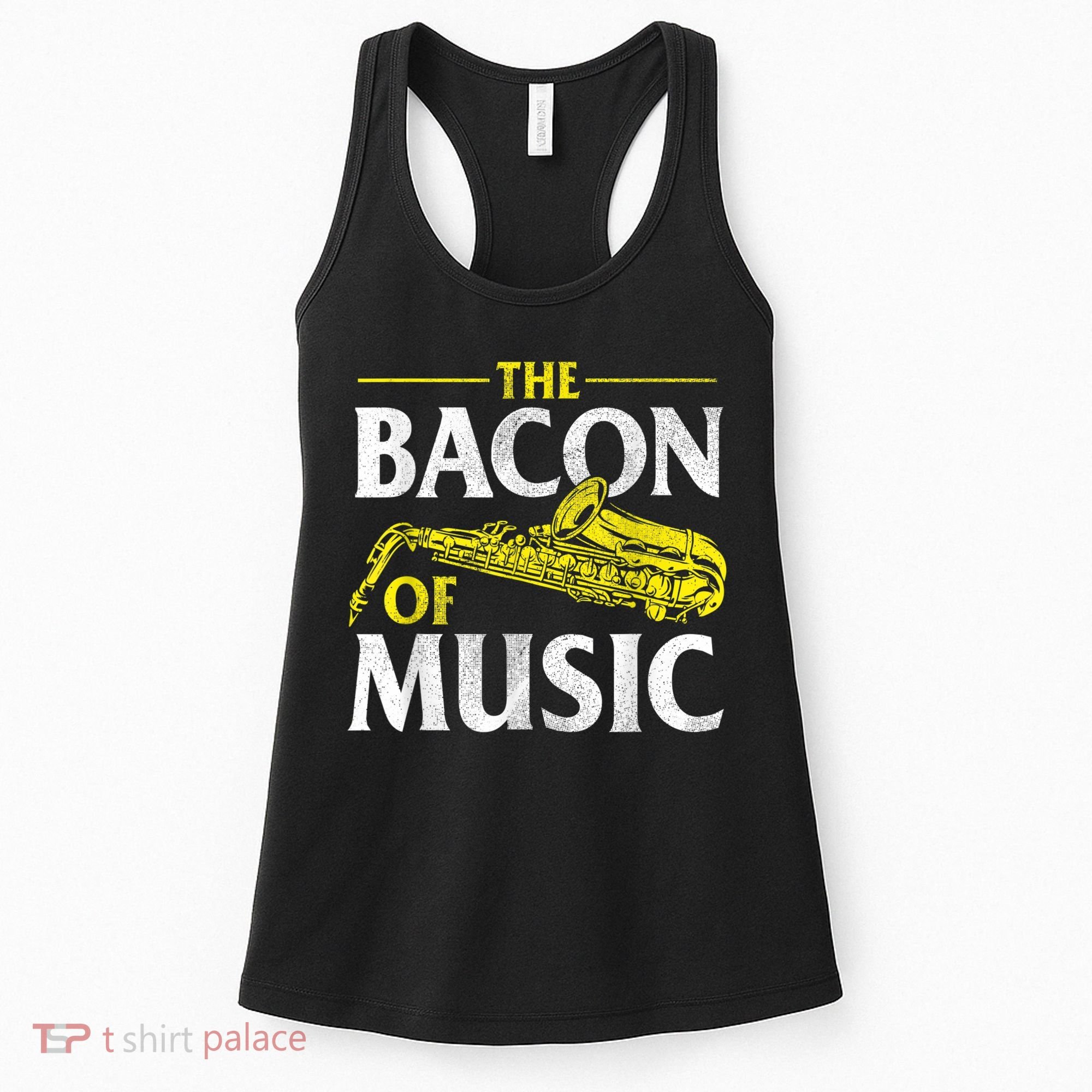 The Bacon Of Music Saxophone Player Saxophonist Jazz Women's Tank Top