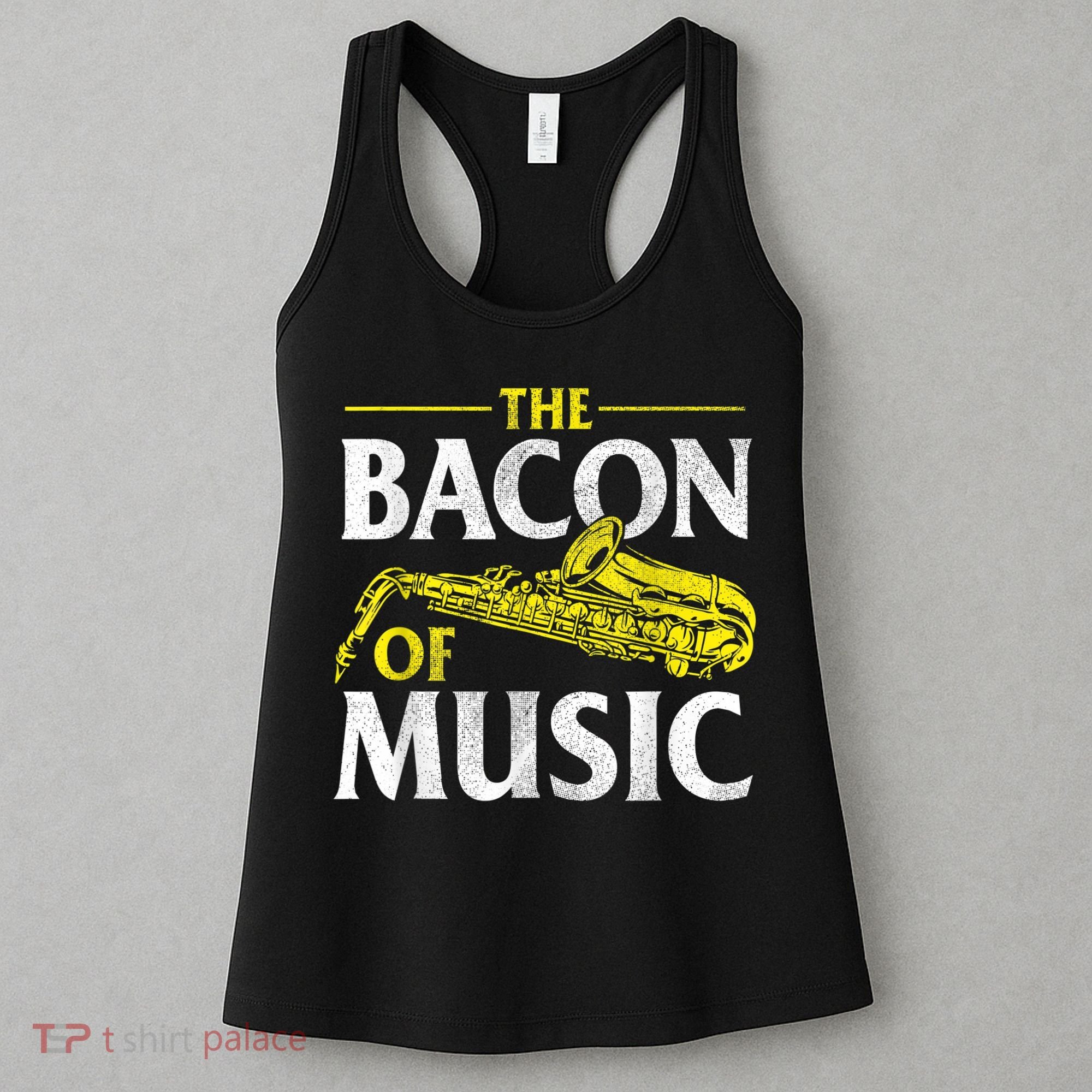 The Bacon Of Music Saxophone Player Saxophonist Jazz Women's Tank Top