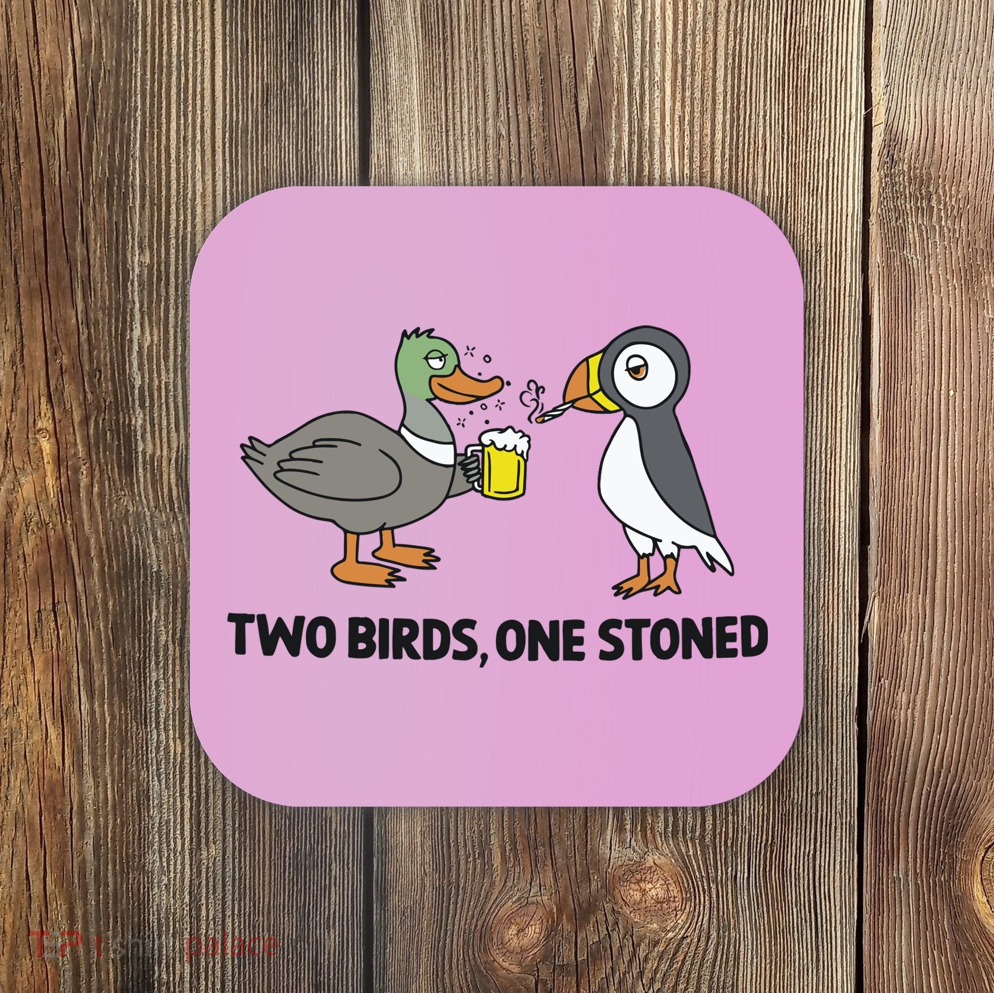 Two Birds One Stoned Coaster
