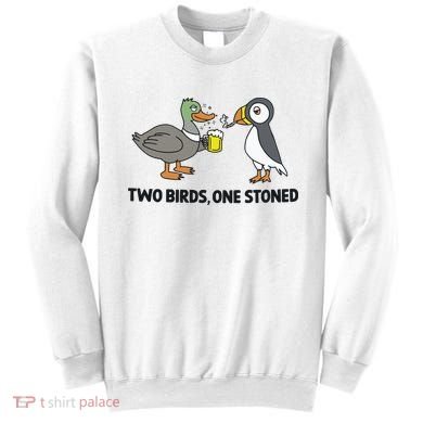 Two Birds One Stoned Sweatshirt
