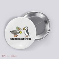 Two Birds One Stoned Button thumb 0