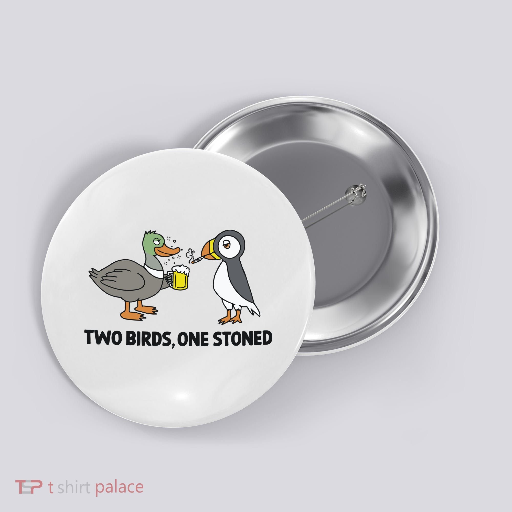 Two Birds One Stoned Button