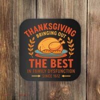 Thanksgiving Bringing Out The Best In Family Dysfunction Coaster thumb 0
