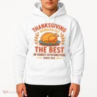 Thanksgiving Bringing Out The Best In Family Dysfunction Hoodie thumb 2