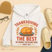 Thanksgiving Bringing Out The Best In Family Dysfunction Hoodie thumb 4