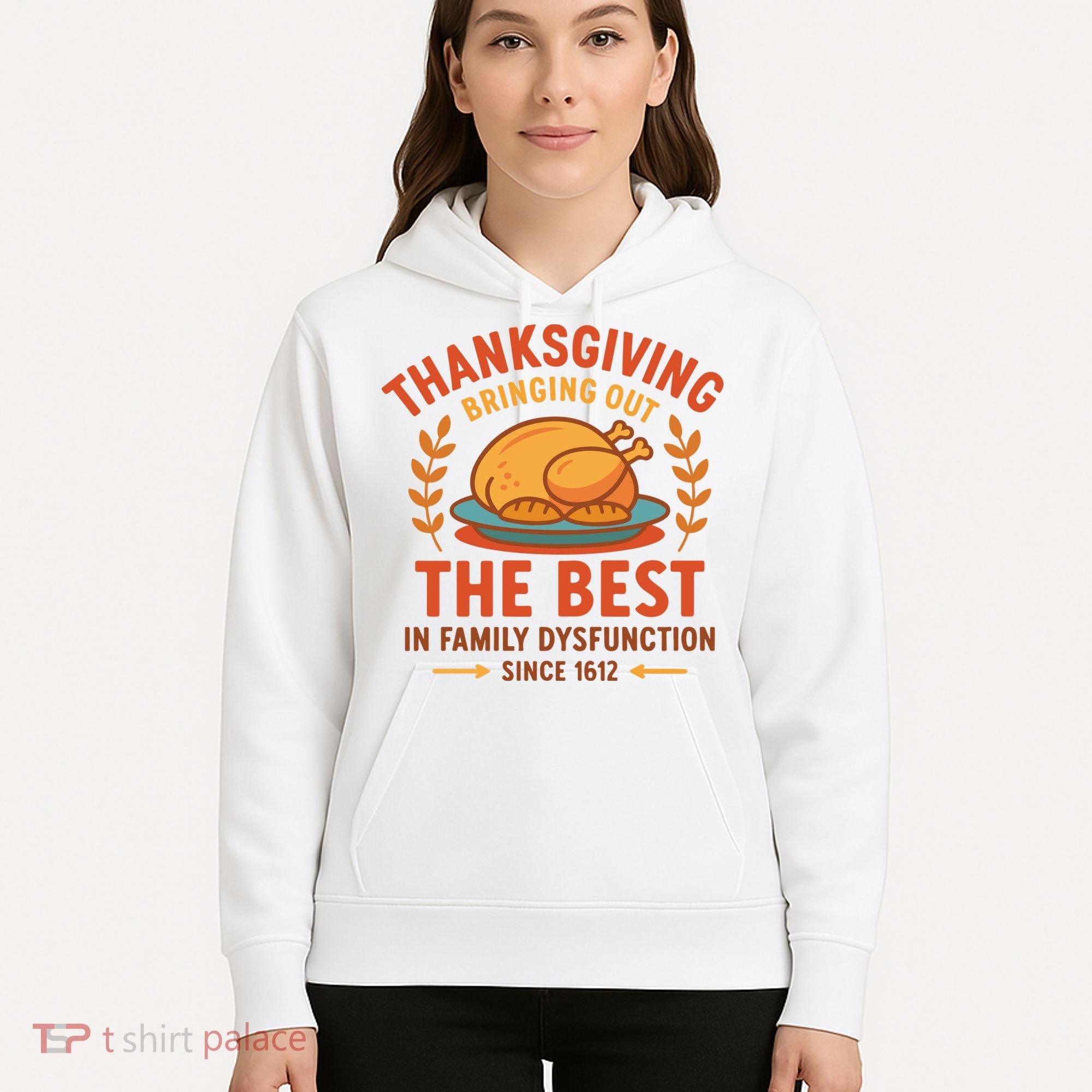 Thanksgiving Bringing Out The Best In Family Dysfunction Hoodie