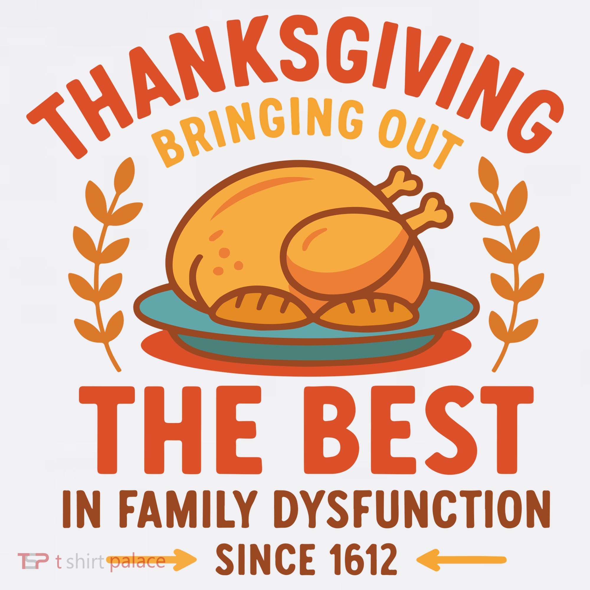Thanksgiving Bringing Out The Best In Family Dysfunction Long Sleeve Shirt