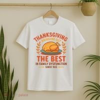 Thanksgiving Bringing Out The Best In Family Dysfunction T-Shirt thumb 2