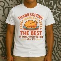 Thanksgiving Bringing Out The Best In Family Dysfunction T-Shirt thumb 3