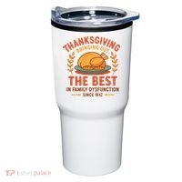 Thanksgiving Bringing Out The Best In Family Dysfunction Tumbler thumb 0