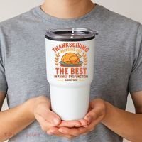 Thanksgiving Bringing Out The Best In Family Dysfunction Tumbler thumb 2