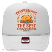 Thanksgiving Bringing Out The Best In Family Dysfunction Hat thumb 0